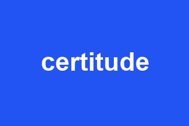 certitude