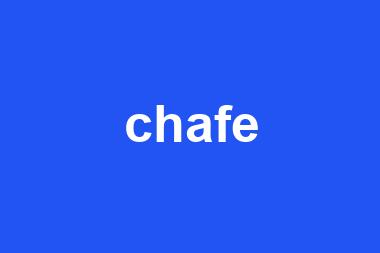 chafe