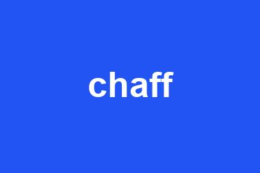 chaff