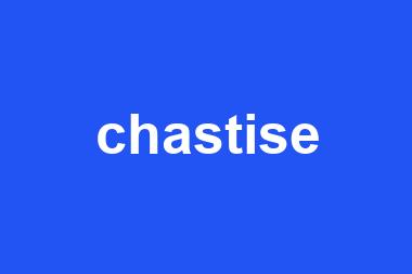 chastise