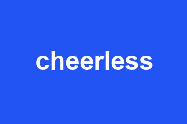 cheerless