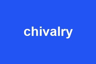 chivalry