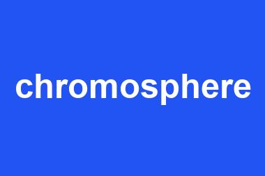 chromosphere