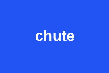 chute