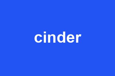 cinder