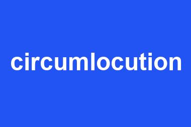 circumlocution