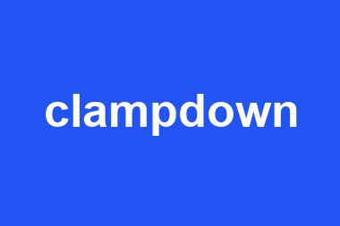 clampdown