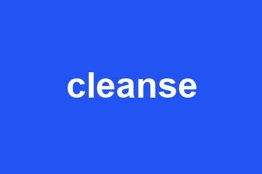 cleanse