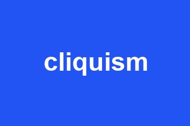 cliquism