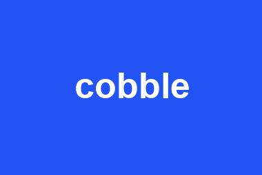 cobble