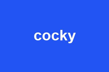 cocky