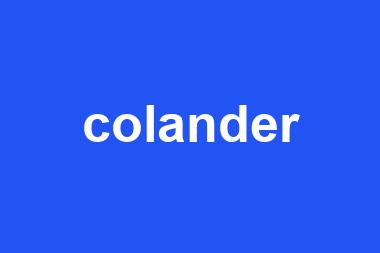 colander