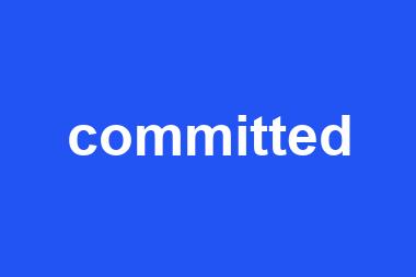 committed