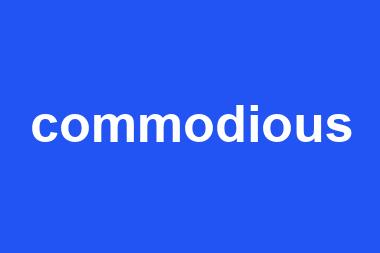 commodious