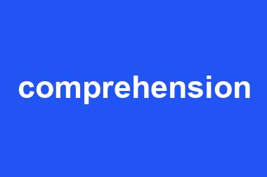 comprehension