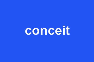 conceit