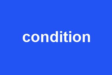 condition