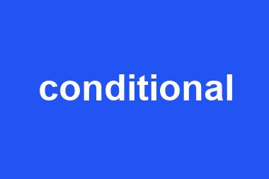 conditional