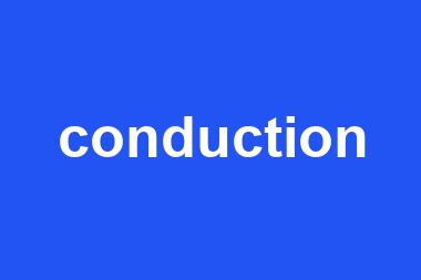 conduction