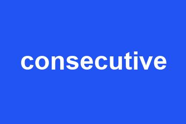 consecutive