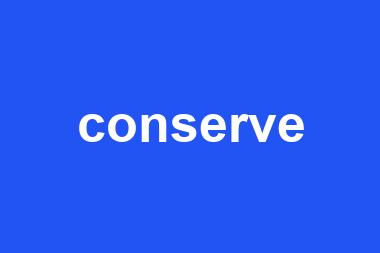 conserve