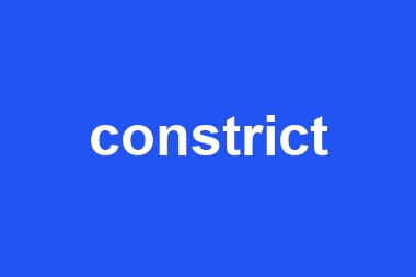 constrict