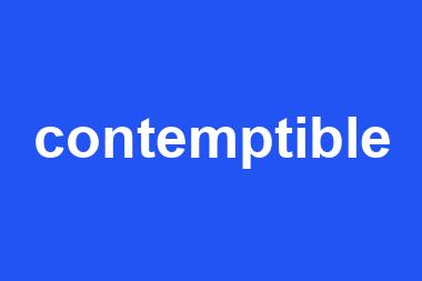 contemptible