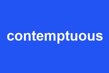 contemptuous