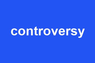 controversy