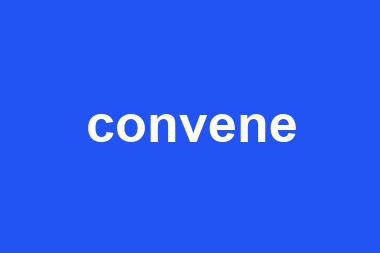 convene