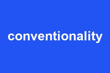 conventionality