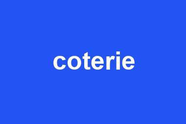 coterie