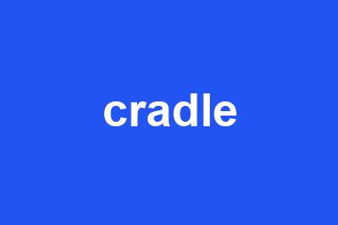 cradle