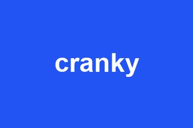 cranky