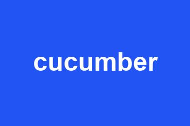 cucumber