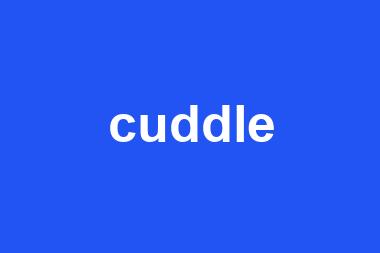 cuddle