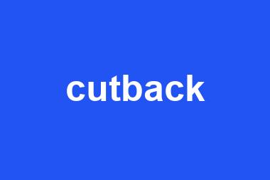 cutback