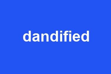 dandified