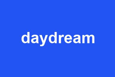 daydream