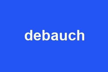 debauch