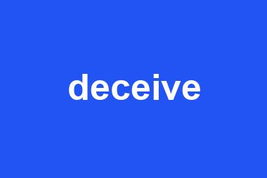 deceive