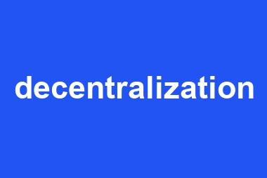 decentralization