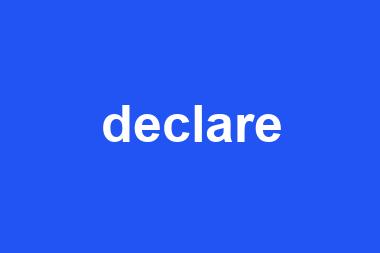 declare