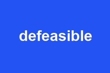 defeasible