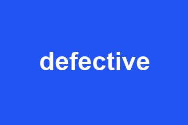 defective