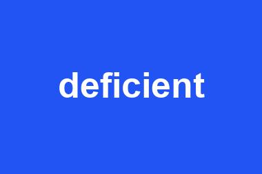 deficient