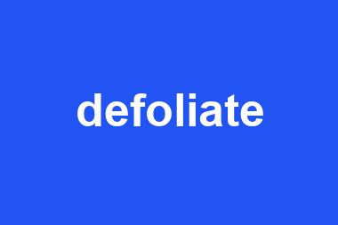 defoliate