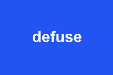 defuse