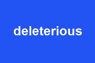 deleterious