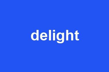 delight